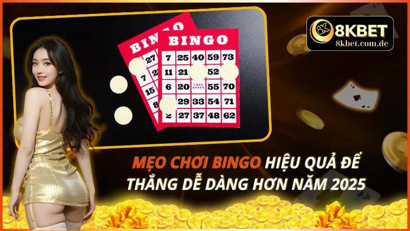 Mẹo Chơi Bingo Hiệu Quả